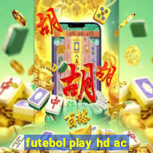 futebol play hd ac